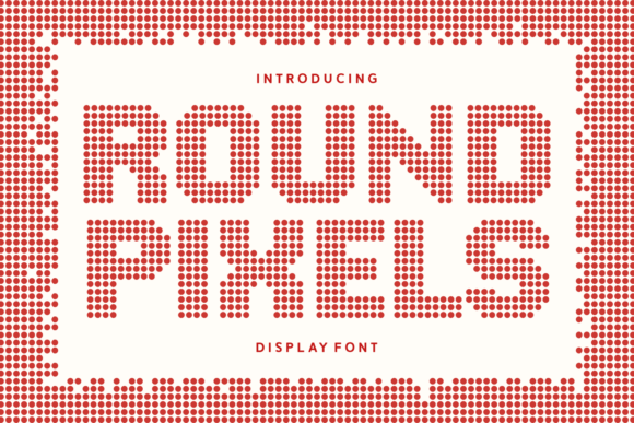 Round Pixels Font: Adding Character to Your Creative Projects